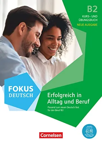 Fokus Deutsch - Allgemeine Ausgabe - B2 - Kurs- und Übungsbuch für den Deutsch-Test für den Beruf B2, inklusive E-Book und PagePlayer-App für interaktives Lernen.