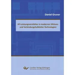 HF-Leistungsverstärker in modernen Silizium- und Verbindungshalbleitern-Technologien von Daniel Gruner / Cuvillier / Taschenbuch