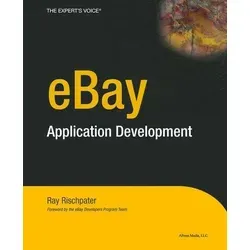eBay Application Development von Ray Rischpater - Taschenbuch über Webprogrammierung mit 332 Seiten, ideal für Entwickler, die eBay-Anwendungen erstellen möchten.