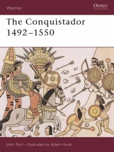 The Conquistador 1492-1550 (Warrior S.) [Paperback]