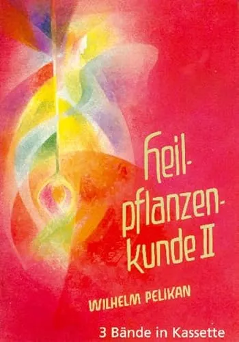 Heilpflanzenkunde, 3 Bde: Der Mensch und die Heilpflanzen (Heilpflanzenkunde: Der Mensch und die Heilpflanzen)