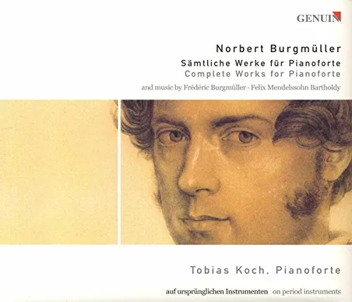 Burgmüller/ Mendelssohn: Sämtliche Werke für Pianoforte