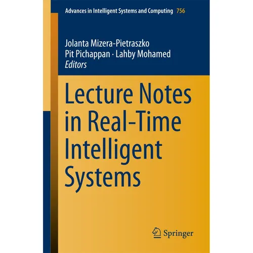 Springer Lecture Notes in Real-Time Intelligent Systems (Englisch, Jolanta Mizera-Pietraszko, Pit Pichappan, Lahby Mohamed, 2018) (55981815)