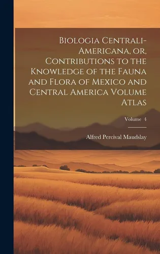 Biologia Centrali-Americana - Hardback Buch - Faszinierende Beiträge zur Tierwelt Zentralamerikas, 212 Seiten, hochwertiger Hardback, ideal für Natur- und Tierliebhaber.