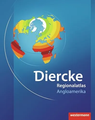 Diercke Weltatlas Regionalatlanten: Regionalatlas Angloamerika