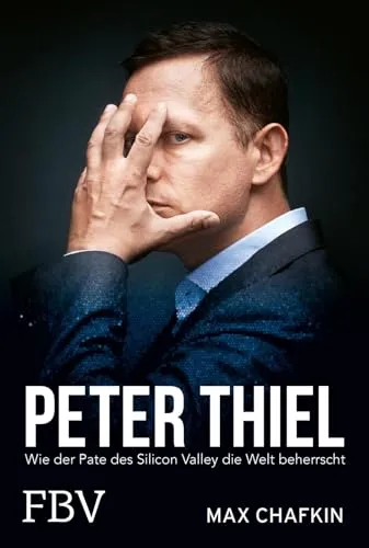 Peter Thiel - Facebook, PayPal, Palantir: Biografie eines Tech-Moguls - Populäre Darstellungen über Peter Thiel, den geheimnisvollen Innovator und Investor hinter PayPal, Facebook und Palantir, von Journalist Max Chafkin.