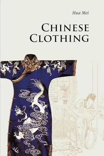 Chinese Clothing (Introductions to Chinese Culture) - Soziologie-Referenz über traditionelle chinesische Kleidung, die tief in der Kultur verwurzelt ist und Einblicke in Bräuche und Geschichte bietet.