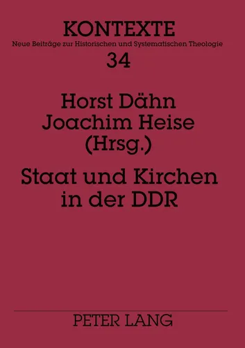 Staat und Kirchen in der DDR: Forschungsstand und Erkenntnisse - Westliche Philosophie: Detaillierte Analyse der Beziehungen zwischen Staat und Kirchen in der DDR, basierend auf aktuellen sozialwissenschaftlichen Forschungen.