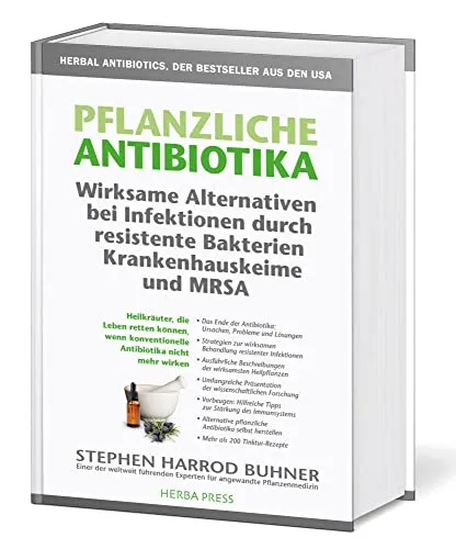 Pflanzliche Antibiotika: Natürliche Alternativen gegen resistente Bakterien - Medizin - Entdecken Sie wirksame Heilkräuter, die bei Infektionen helfen, wenn konventionelle Antibiotika versagen.