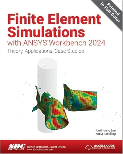 Finite Element Simulations With ANSYS Workbench 2024 - CAD-Buch mit umfassender Theorie, praktischen Anwendungen und anschaulichen Fallstudien für effektive Simulationen in der Ingenieurtechnik.