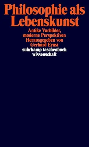 Philosophie als Lebenskunst: Antike Vorbilder, moderne Perspektiven - Philosophie-Buch mit zeitlosen Lehren und modernen Ansätzen zur Lebensgestaltung für alle, die ihr Leben reflektieren und bereichern möchten.