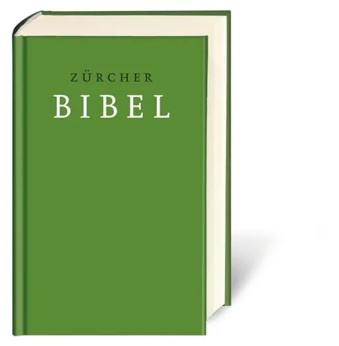 Zürcher Bibel: Mit deuterokanonischen Schriften - Bibelausgaben mit Einleitungen und Glossar, ideal für tiefgehendes Studium und Verständnis der heiligen Texte.