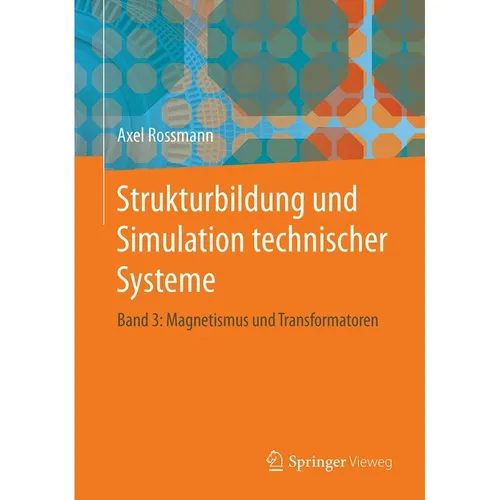 Springer Strukturbildung und Simulation technischer Systeme (Deutsch, Axel Rossmann, 2020) (39009580)