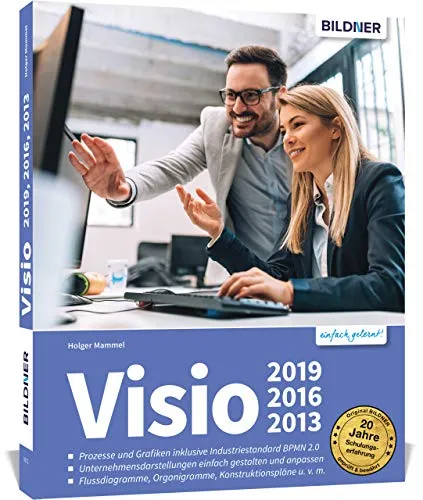 Visio 2019, 2016 und 2013: Die praxisnahe Anleitung - Geschäftsprozesse nach BPMN 2.0 darstellen