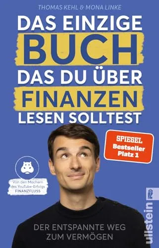 Das einzige Buch, das Du über Finanzen lesen solltest: Der entspannte Weg zum Vermögen - Sozialwissenschaften, umfassender Ratgeber für Geldanlage an der Börse mit ETFs und Aktien, ideal für Einsteiger und Finanzinteressierte.