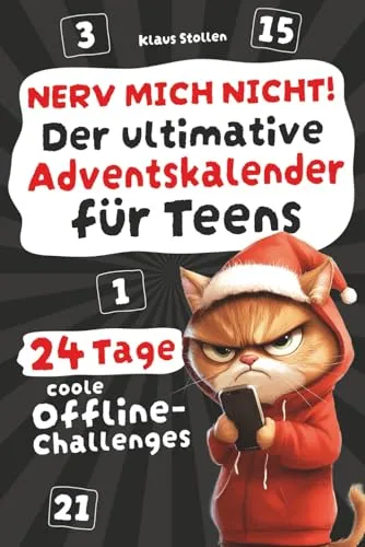 Nerv mich nicht! Der ultimative Adventskalender für Teens - Adventskalender mit 24 coolen Offline-Challenges für stressfreien Advent – das perfekte lustige Geschenk für Teenager.