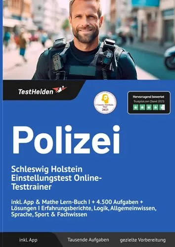 Polizei Schleswig Holstein Einstellungstest Online-Testtrainer inkl. App & Mathe Lern-Buch I + 4.500 Aufgaben + Lösungen I Erfahrungsberichte, Logik, Allgemeinwissen, Sprache, Sport & Fachwissen
