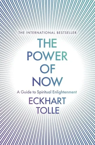 The Power of Now: The Global Phenomenon: A Guide to Spiritual Enlightenment