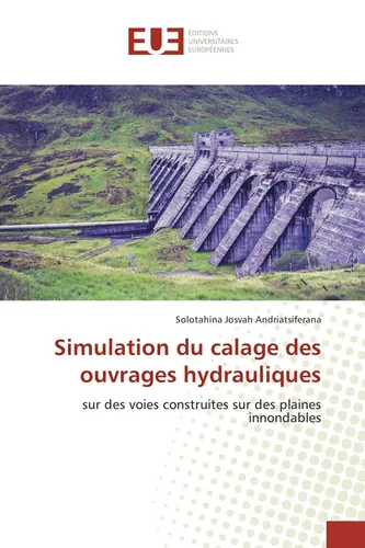 Simulation du calage des ouvrages hydrauliques Solotahina Josvah Andriatsiferana