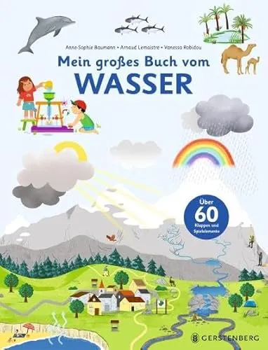 Mein großes Buch vom Wasser: Über 60 Klappen und Spielelemente - Tiere für Kinder: Entdecke die faszinierende Wasserwelt mit über 60 interaktiven Klappen und Spielelementen für spielerisches Lernen.