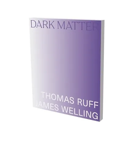 Christina Végh Thom Dark Matter – Thomas Ruff & James  (Taschenbuch) (US IMPORT)