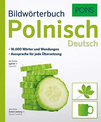 PONS Bildwörterbuch Polnisch. 16.000 Wörter und Wendungen. Aussprache für jede Übersetzung: 16.000 Begriffe und Redewendungen. Aussprache für jede Übersetzung