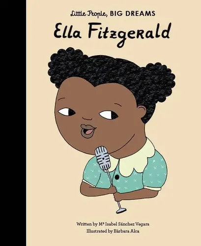 Maria Isabel Sanchez Vegara | Little People, Big Dreams: Ella Fitzgerald | Buch