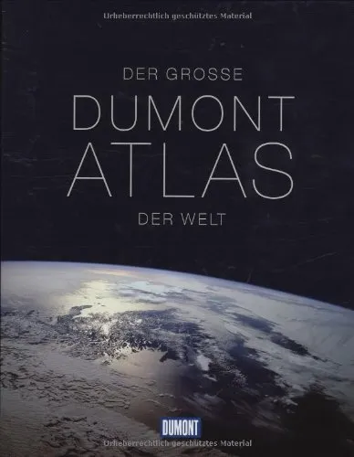 Der Grosse DuMont Atlas der Welt (DUMONT Weltatlanten)