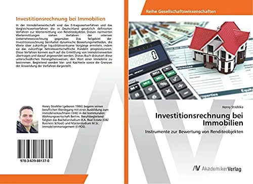 Investitionsrechnung bei Immobilien: Instrumente zur Bewertung von Renditeobjekten