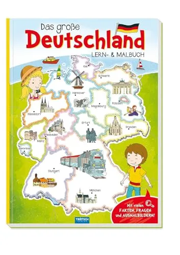 TRÖTSCH - "Das große Deutschland" Lern- und Malbuch | Ausmalbuch mit wissenswerten Infos über die Bundesländer: Malbuch mit Ausmalseiten zur ... | Ab 3 Jahren (Erstes Wissen)