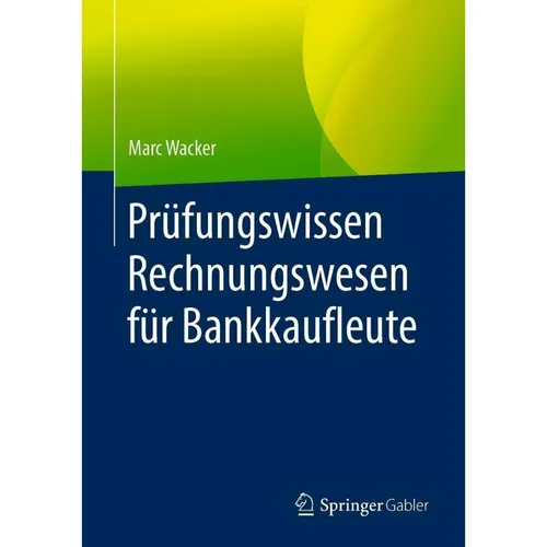 Springer Prüfungswissen Rechnungswesen für Bankkaufleute - Fachbuch für Bankkaufleute, bietet umfassendes Wissen und praxisnahe Beispiele für die Prüfungsvorbereitung.