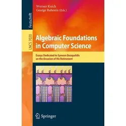Algebraic Foundations in Computer Science Essays Dedicated to Symeon Bozapalidis on the Occasion of His Retirement