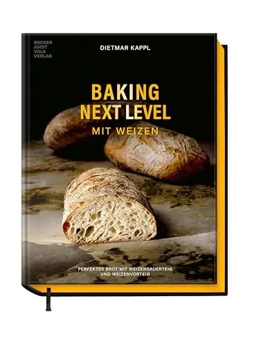 Baking Next Level mit Weizen von Dietmar Kappl – Backbuch für perfekte Brote - Entdecken Sie die Kunst des Brotbackens mit Dietmar Kappl. Dieses Hardcover-Buch bietet 324 Seiten voller Tipps und Techniken für köstliches Brot mit Weizensauerteig.