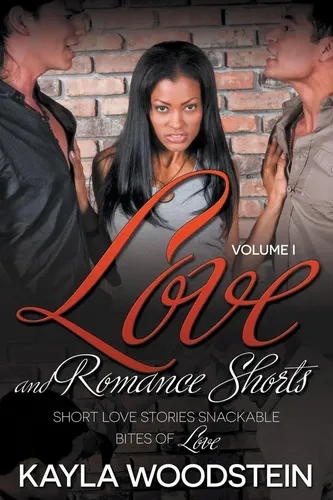 Kayla Woodstein | Love And Romance Shorts Volume I | Taschenbuch | Englisch