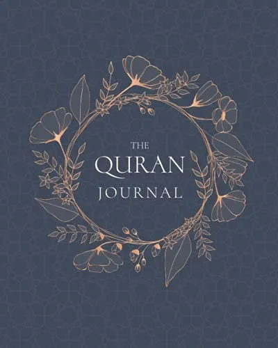 The QURAN Journal:: 365 Verses to Learn, Reflect upon, and Apply