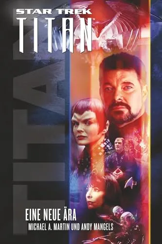Star Trek - Titan 1: Eine neue Ära