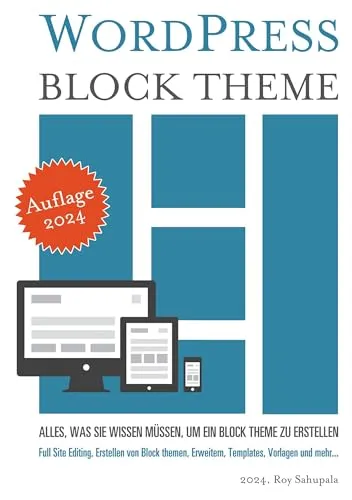 WordPress Block Theme: Alles, was Sie wissen müssen - Grafik & Multimedia - Erstellen Sie beeindruckende Block Themes mit umfassendem Wissen und praktischen Tipps für Ihre Website.