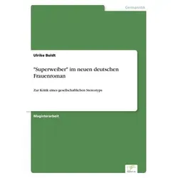 "Superweiber" im neuen deutschen Frauenroman