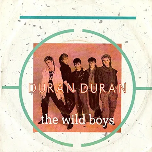 The wild boys / (I'm looking for) cracks in the pavement 1984 7 " 45 t
