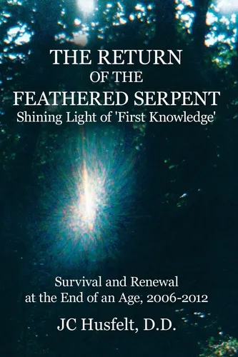 D. D. Jc Husfelt | The Return of the Feathered Serpent Shining Light of...