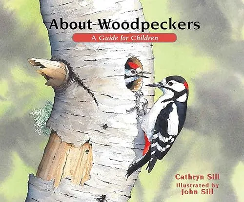 About Woodpeckers: A Guide for Children (About. . .) by Cathryn Sill