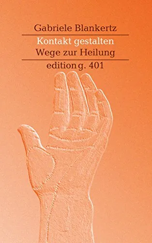 Kontakt gestalten: Wege zur Heilung