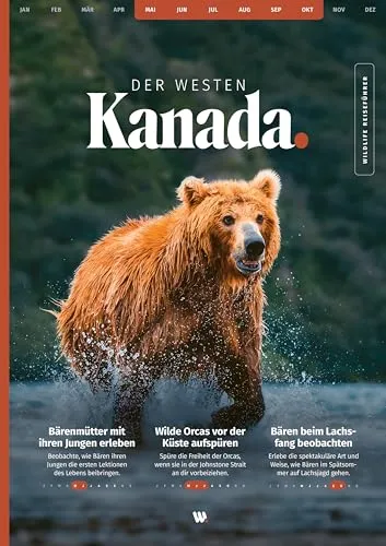WILDLIFE TOUR GUIDE Reiseführer Kanada Westen: Dein ultimativer Roadtrip-Guide mit einzigartigen Routen für Frühling, Sommer und Herbst (Mai bis ... und Walbeobachtungen (inkl. Karten & App)