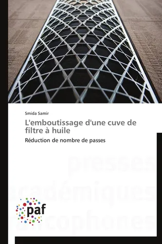 L'emboutissage d'une cuve de filtre à huile Smida Samir