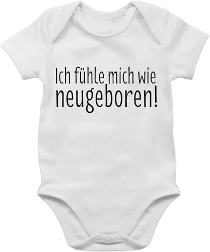 Baby Body Junge Mädchen - Sprüche - Ich fühle mich wie neugeboren - 3/6 Monate - Weiß - mit spruch babymode witzig spruche neu geboren bodys babygeschenk sprüchen fühl strampler babygeschenke