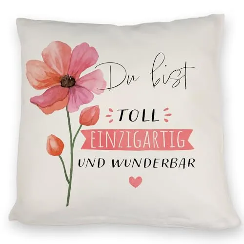 Blume Kissen mit Spruch Du bist toll einzigartig und wunderbar Geschenk für Beste Freundin Mutter Schwester BFF Glückwunsch Kissen