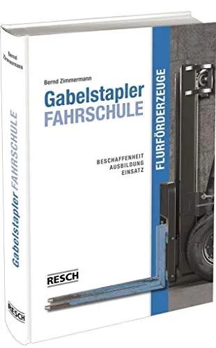 Gabelstaplerfahrschule: Flurförderzeuge - Beschaffenheit, Ausbildung, Einsatz