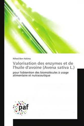 Nihed Ben Halima | Valorisation des enzymes et de l'huile d'avoine (Avena...