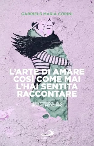 L'arte di amare così come mai l'hai sentita raccontare (I prismi)