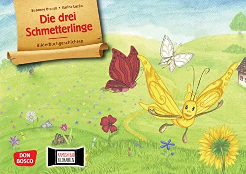 Die drei Schmetterlinge. Kamishibai Bildkartenset: Entdecken - Erzählen - Begreifen: Fabeln. Eine ermutigende Bildergeschichte für die Kita über ... für unser Erzähltheater)